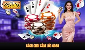 Cách chơi sâm lốc