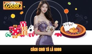 Cách chơi tá lả