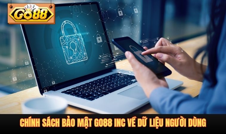 Chính sách bảo mật GO88 INC về dữ liệu người dùng