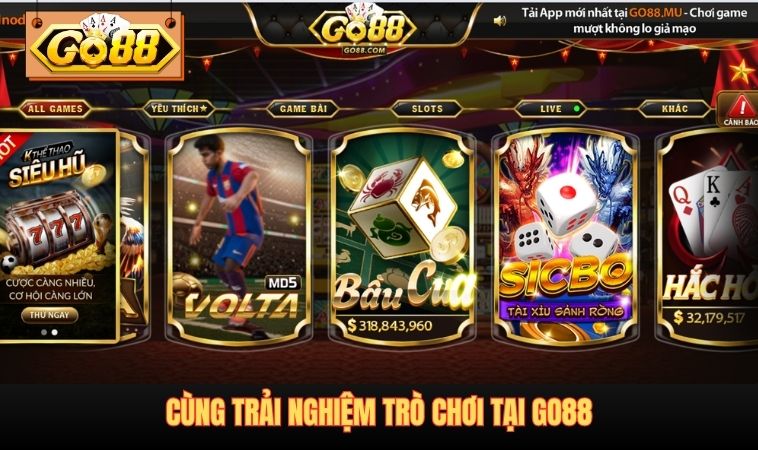 Cùng trải nghiệm trò chơi tại GO88