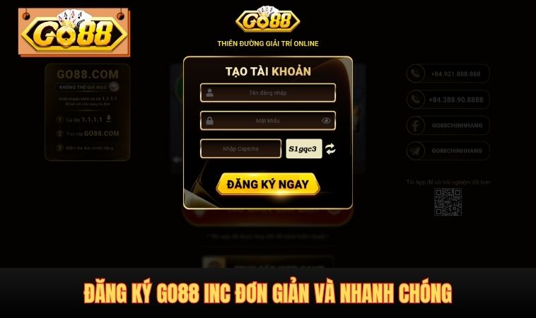 Đăng ký GO88 INC đơn giản và nhanh chóng