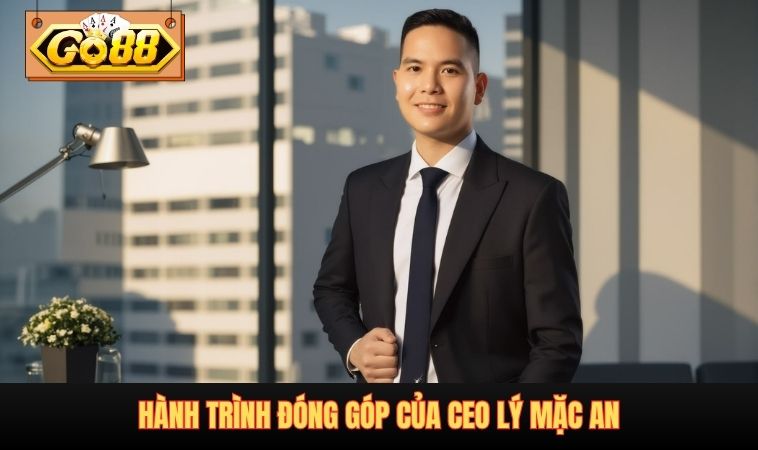 Hành trình đóng góp của CEO Lý Mặc An