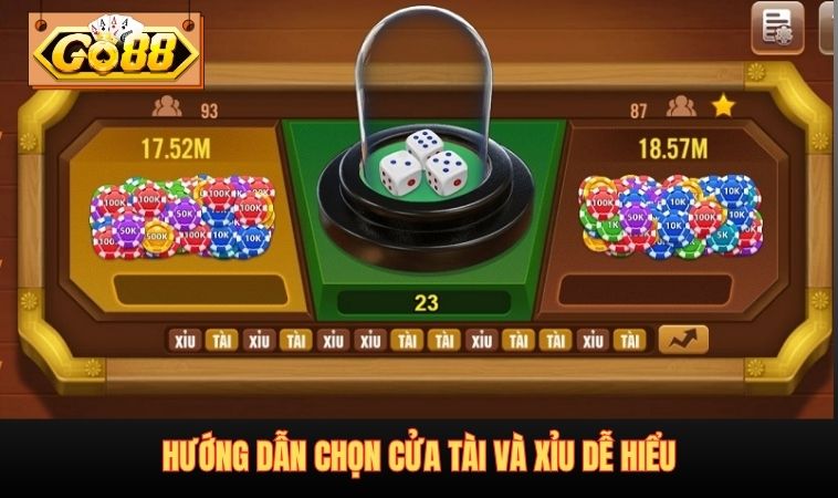 Hướng dẫn chọn cửa Tài và Xỉu dễ hiểu