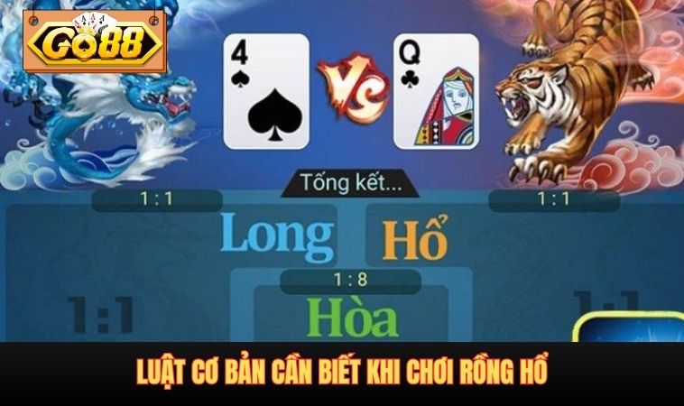 Luật cơ bản cần biết khi chơi Rồng Hổ