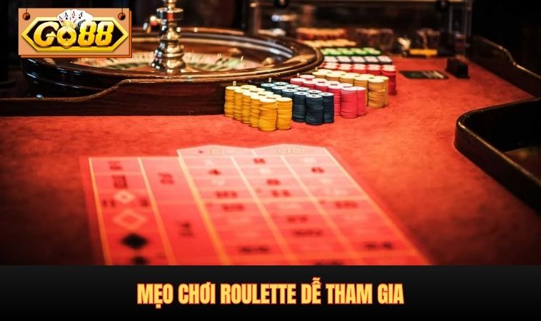 Mẹo chơi Roulette dễ tham gia
