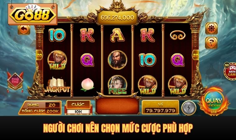 Người chơi nên chọn mức cược phù hợp