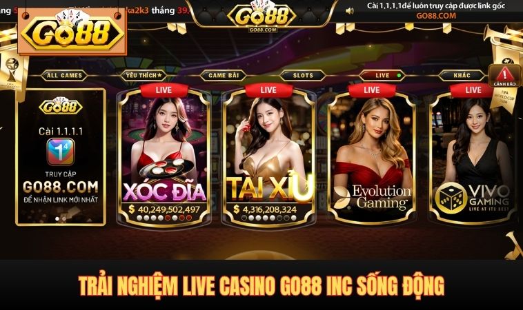 Trải nghiệm Live Casino GO88 INC sống động